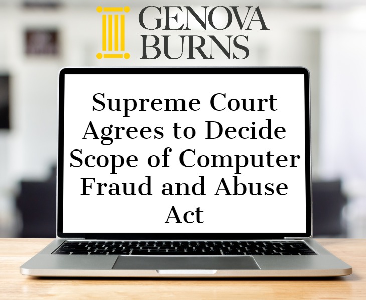 Image for Supreme Court Agrees to Decide Scope of Computer Fraud and Abuse Act