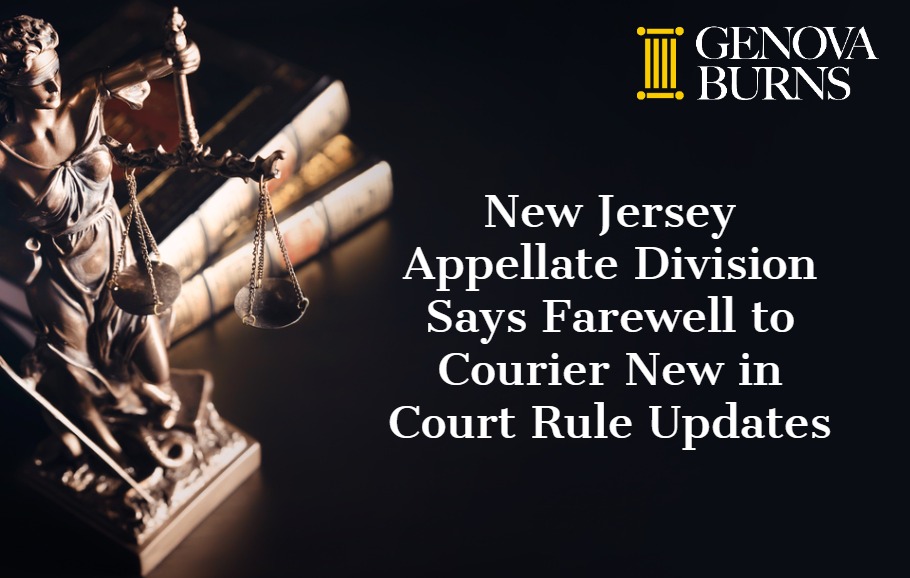 Image for New Jersey Appellate Division Says Farewell to Courier New in Court Rule Updates